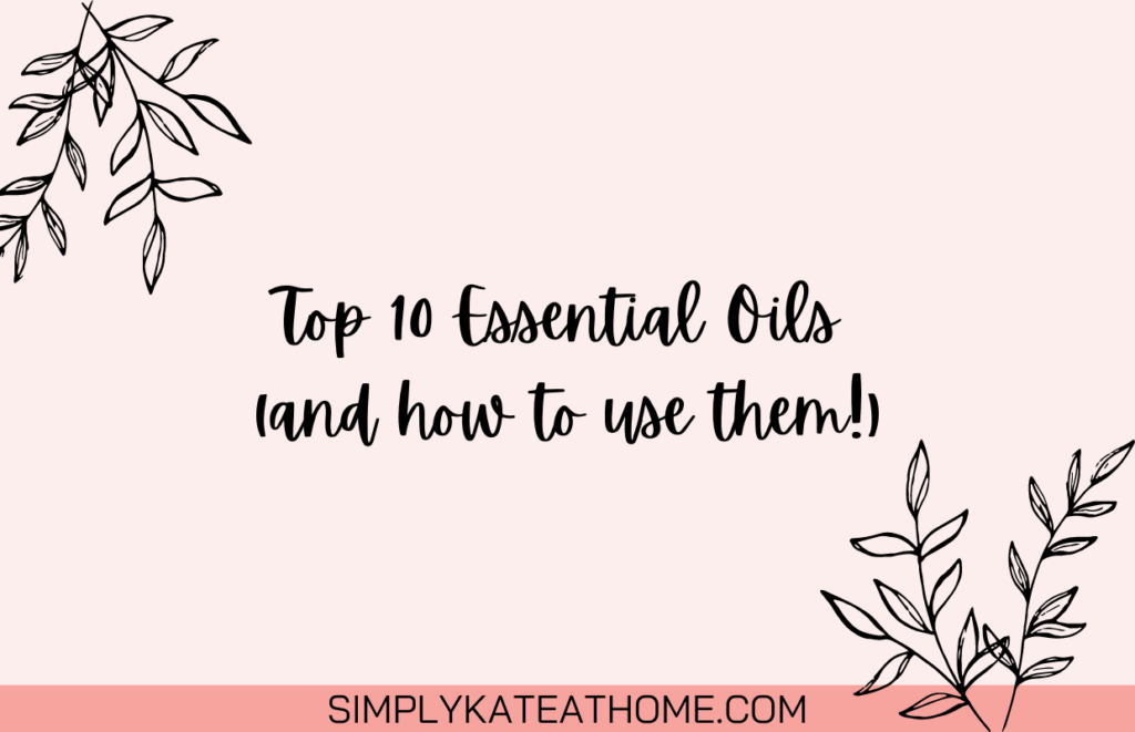 top 10 essential oils and how to use them