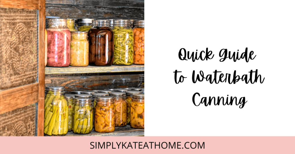 Quick guide to water-bath canning at home