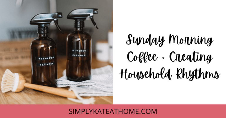 Household Rhythms + How to Create Them