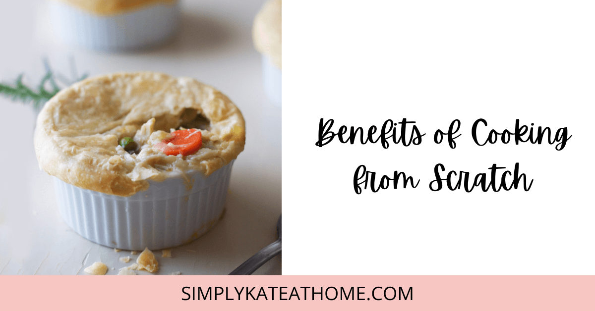 Benefits of Cooking from Scratch