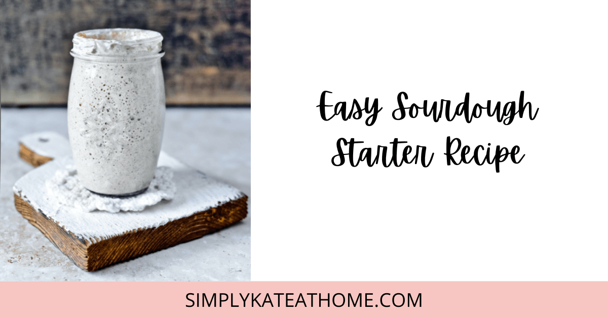 Simple Sourdough Starter Recipe